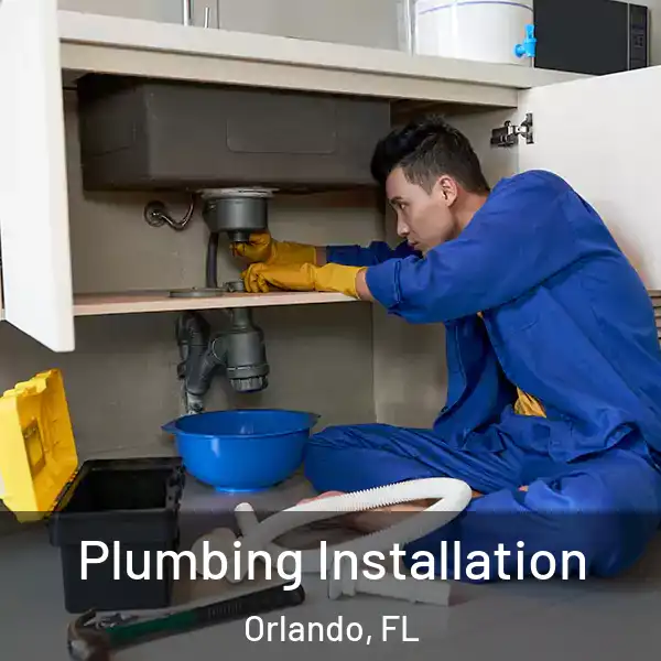  Plumbing Installation Orlando, FL