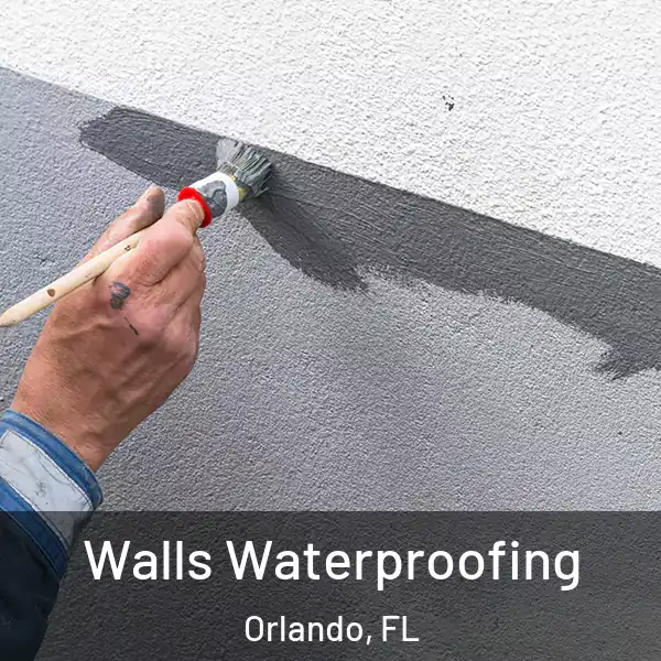  Walls Waterproofing Orlando, FL