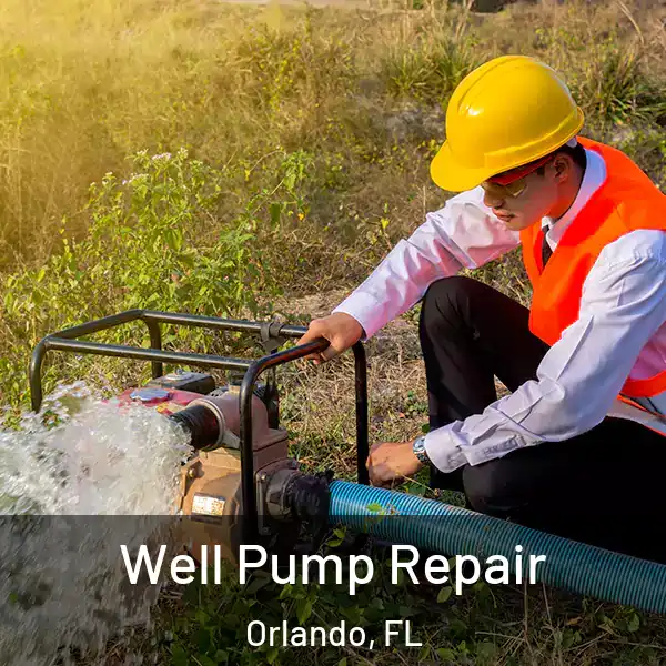  Well Pump Repair Orlando, FL